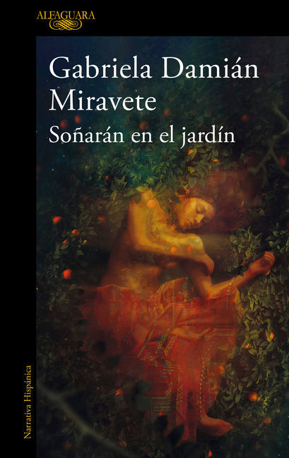 Soñarán En El Jardín/ They Will Dream in the Garden