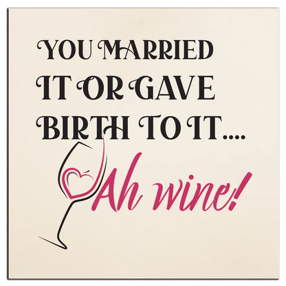 4" Square Ceramic Coaster Set Funny "I Love Wine" Collection - Ah Wine, 4/Box, 2/Case, 8 Pieces. - Christmas by Krebs Wholesale
