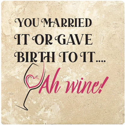4" Square Travertine Coaster Set Funny "I Love Wine" Collection - You Married It, 4/Box, 2/Case, 8 Pieces. - Christmas by Krebs Wholesale