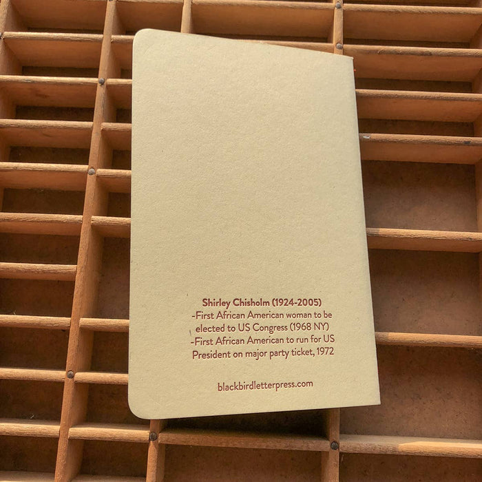 Blackbird Letterpress - Shirley Chisholm notebook