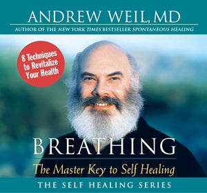 Breathing: The Master Key to Self-Healing