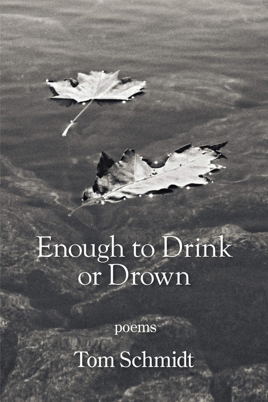 Enough to Drink or Drown