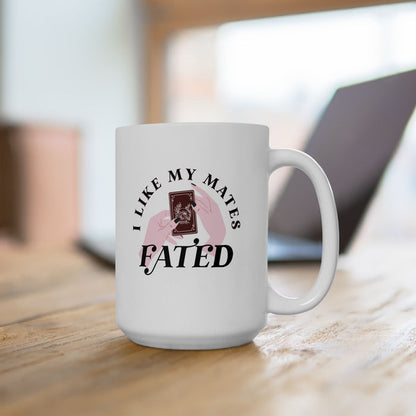 I like my Mates Fated Mug