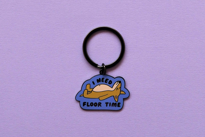 I Need Floor Time Keychain - JaneLi.Co