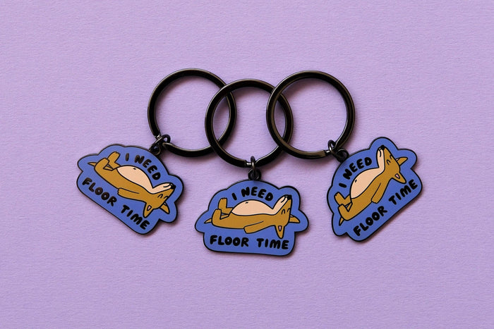 I Need Floor Time Keychain - JaneLi.Co