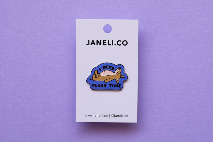 JaneLi.Co - I Need Floor Time Pin