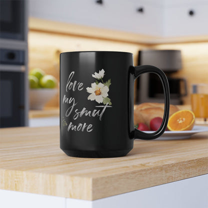 Love My Smut More 15oz Black Mug