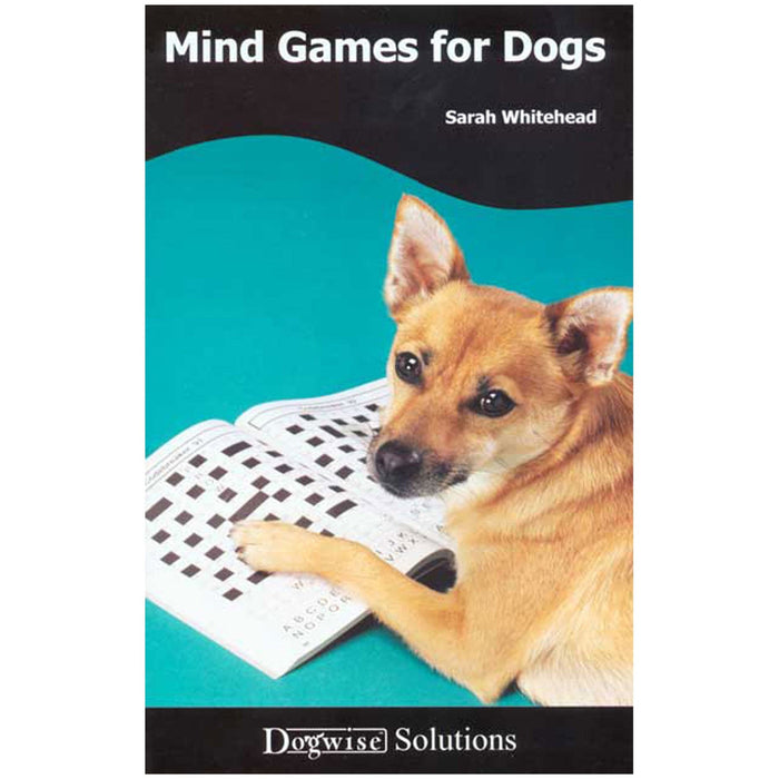 Mind Games for Dogs by Sarah Whitehead DOGWISE NY 2026