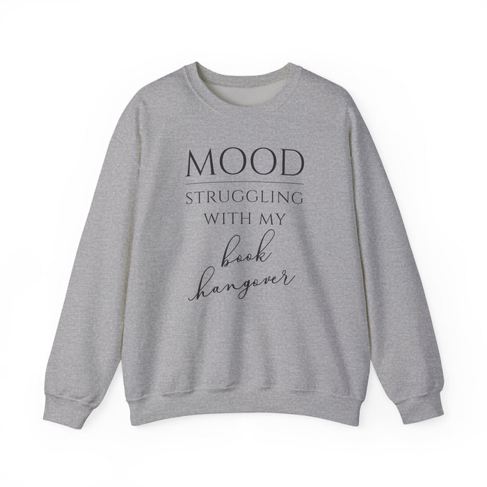 Mood: Struggling with my Book Hangover Unisex Sweatshirt