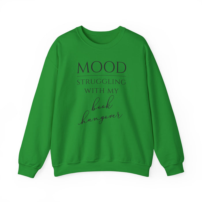 Mood: Struggling with my Book Hangover Unisex Sweatshirt