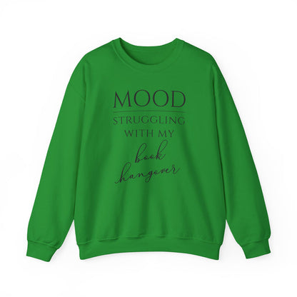 Mood: Struggling with my Book Hangover Unisex Sweatshirt
