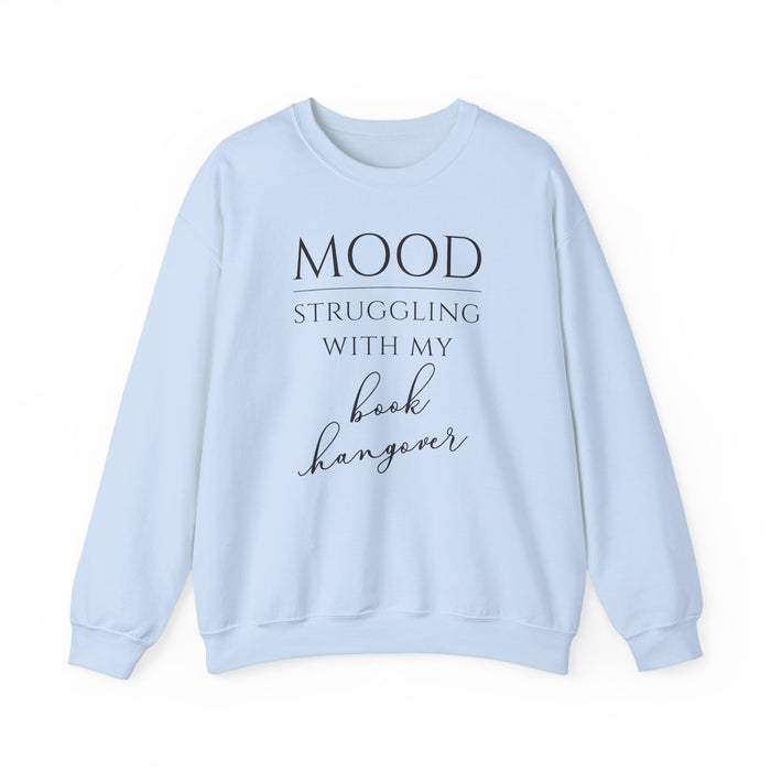 Mood: Struggling with my Book Hangover Unisex Sweatshirt