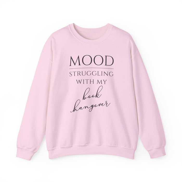 Mood: Struggling with my Book Hangover Unisex Sweatshirt