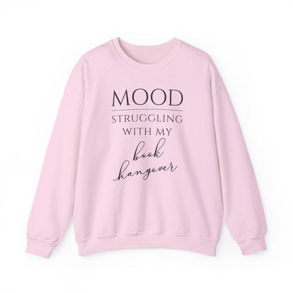 Mood: Struggling with my Book Hangover Unisex Sweatshirt
