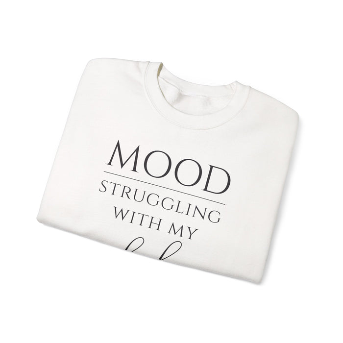 Mood: Struggling with my Book Hangover Unisex Sweatshirt