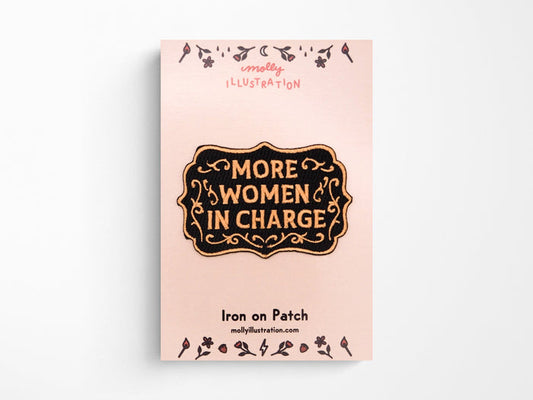 More Women in Charge Embroidered Iron On Patch