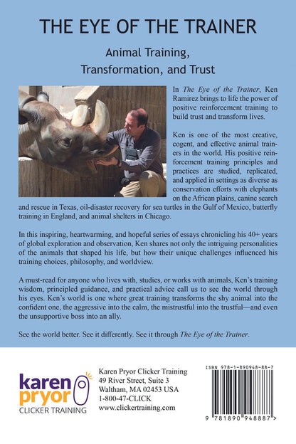 The Eye of the Trainer: Animal Training, Transformation, and Trust by Ken Ramirez