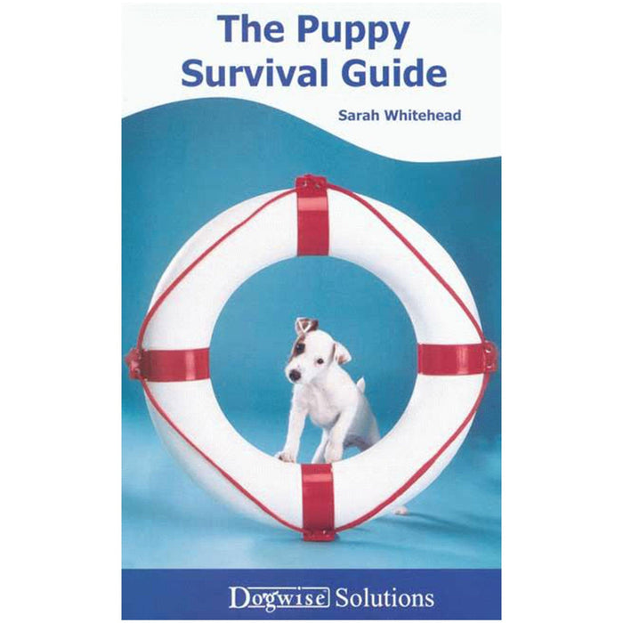 The Puppy Survival Guide by Sarah Whitehead