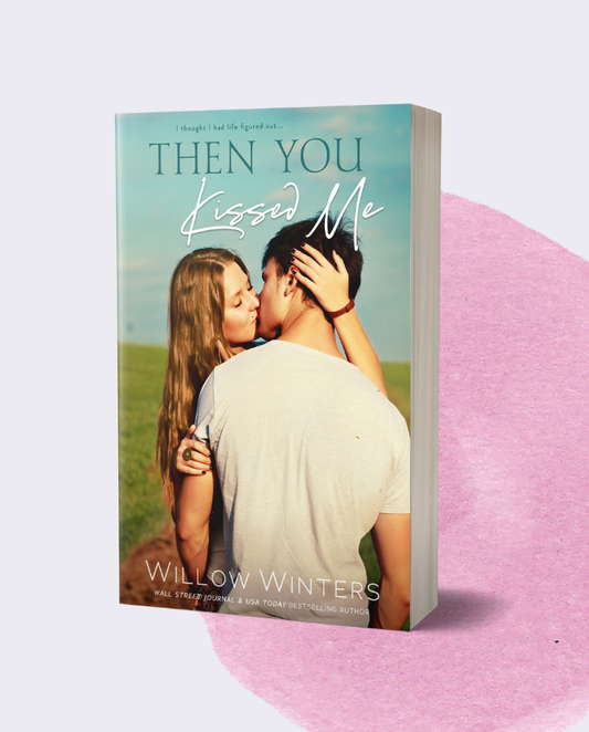 Then You Kissed Me | A small town standalone romance