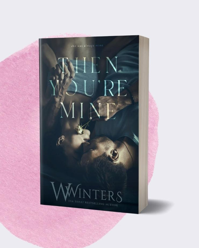Then You're Mine : Only For Him #3 | A Dark , Mafia , Enemies To Lovers Romance