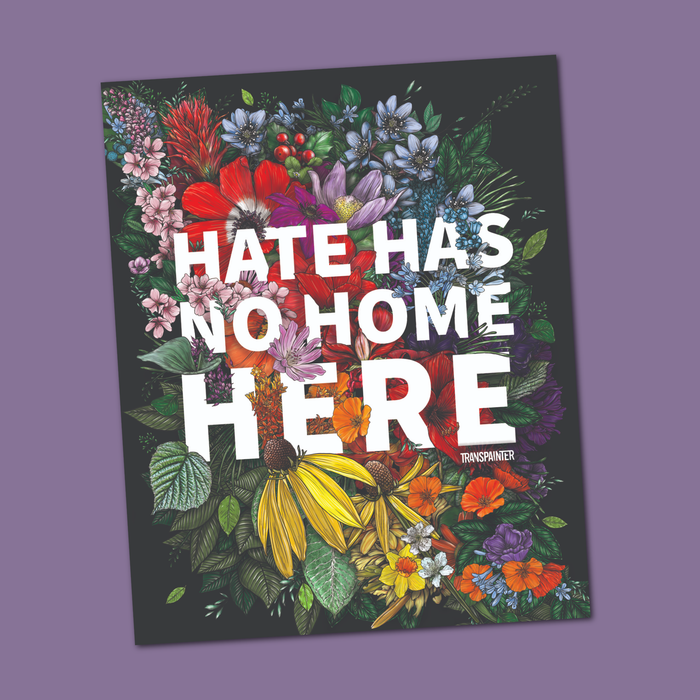 Transpainter - Hate Has No Home Here Bumper Sticker | No Hate Decal