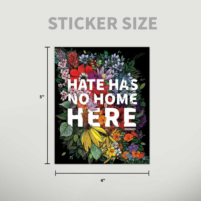 Transpainter - Hate Has No Home Here Bumper Sticker | No Hate Decal