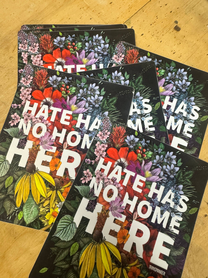 Transpainter - Hate Has No Home Here Bumper Sticker | No Hate Decal