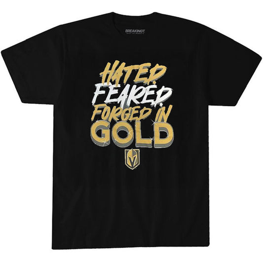 Vegas Golden Knights Hated Feared Forged In Gold T-Shirt