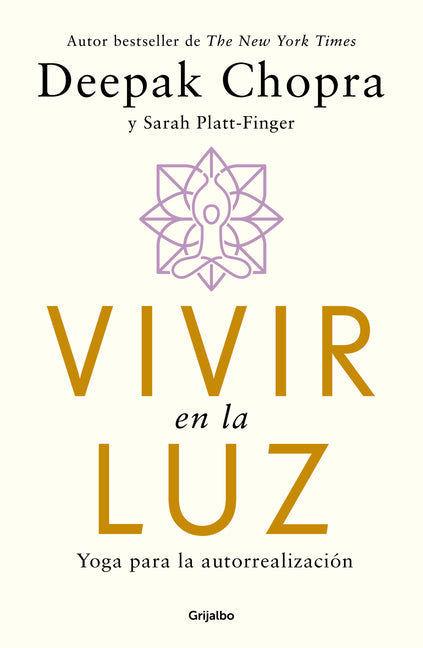 Vivir En La Luz. Yoga Para La Autorrealización / Living in the Light: Yoga for Self-Realization