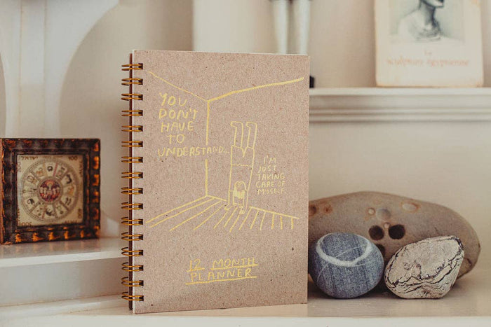 You Don't Have to Understand - 12 Month Planner